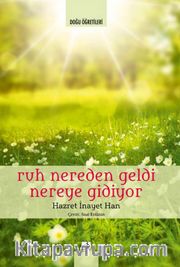 Ruh Nereden Geldi Nereye gidiyor