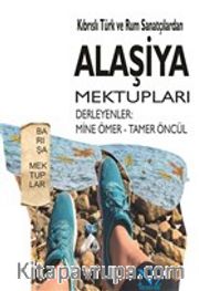 Alaşiya Mektupları <br /> Gelecek Kuşaklara Dünya Barışı İçin Çağrı
