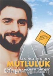 Kendime ''Ben''den Mutluluk