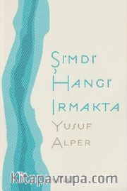 Şimdi Hangi Irmakta