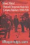 Osmanlı İmparatorluğu'nda Çalışma İlişkileri: 1850-1920 Türkiye Çalışma İlişkileri Tarihi