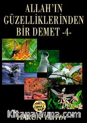 Allah'ın Güzelliklerinden Bir Demet -4-