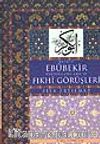 Hazreti Ebûbekir Radiyallahu Anh'ın Fıkhî Görüşleri