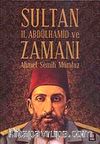 Sultan II. Abdülhamit ve Zamanı
