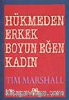 Hükmeden Erkek Boyun Eğen Kadın