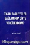 Ticari Faaliyetler Bağlamında Çifte Vergilendirme