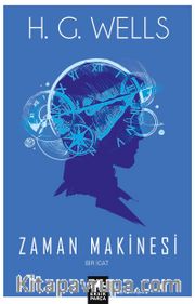Zaman Makinesi <br /> Bir İcat 
