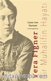 Vera Figner <br /> Bir Muhalifin Hayatı