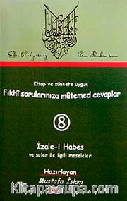 Fıkhi Sorularınıza Mütemed Cevaplar 8 İzale-i Habs ve Sular ile İlgili Meseleler
