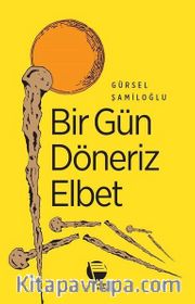 Bir Gün Döneriz Elbet
