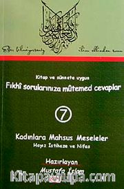 Fıkhi Sorularınıza Mütemed Cevaplar 7 Kadınlara Mahsus Meseleler <br /> Hayız İstihaze ve Nifas