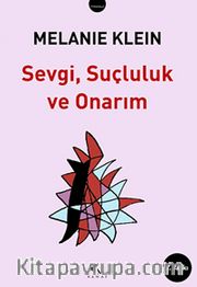 Sevgi, Suçluluk ve Onarım