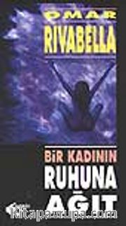 Bir Kadının Ruhuna Ağıt