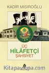 Üç Hilafetçi Şahsiyet