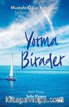 Yorma Birader & Mustafa Oğuz Anlatıyor: Türkiye’nin Neşeli Günleri