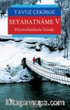 Seyahatname V & Hiyerofanilerin İzinde