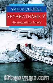 Seyahatname V <br /> Hiyerofanilerin İzinde