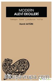 Modern Alevi Ekolleri <br /> Tekleşen Süreç Çatallanan Yollar
