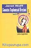 Sanatın Toplumsal Üretimi
