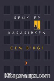 Renkler Kararırken