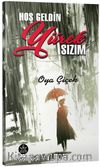 Hoş Geldin Yürek Sızım