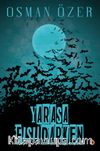 Yarasa Fısıldarken