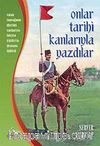 Onlar Tarihi Kanlarıyla Yazdılar