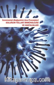 İmmünoloji (Bağışıklık)Ana Prensipleri Solunum Yolları İmmünolojisi Ve Hastalıkları