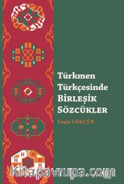 Türkmen Türkçesinde Birleşik Sözcükler