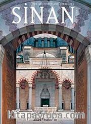 Sinan The Architect And His Works