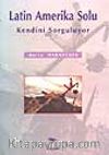 Latin Amarika Solu Kendini Sorguluyor