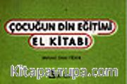 Çocuğun Din Eğitimi El Kitabı