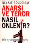 Anarşi ve Terör Nasıl Önlenir?