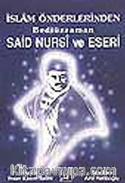 Bediüzzaman Said Nursî ve Eseri