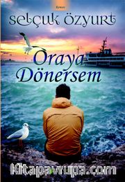 Oraya Dönersem
