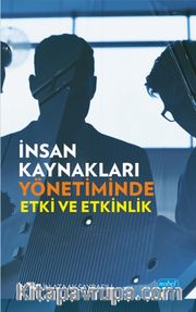 İnsan Kaynakları Yönetiminde Etki ve Etkinlik