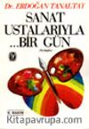 Sanat Ustalarıyla ...Bir Gün