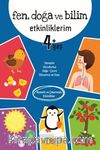 Fen, Doğa ve Bilim Etkinliklerim (4+ yaş)