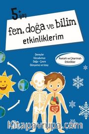 Fen, Doğa Ve Bilim Etkinliklerim (5+Yaş)