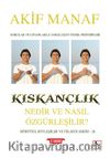 Kıskançlık Nedir ve Nasıl Özgürleşilir?