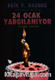 24 Ocak Yargılanıyor / İcraatın Dışından