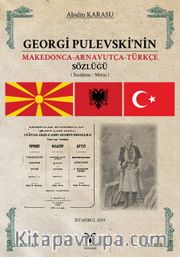 Georgi Pulevski’nin  Makedonca Arnavutça Türkçe Sözlüğü
