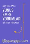 İşitin  Ey Yarenler -Yunus Emre Yorumları 