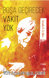 Boşa Geçirecek Vakit Yok