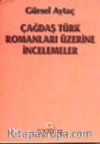 Çağdaş Türk Romanları Üzerine İncelemeler