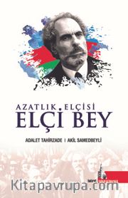 Azatlık Elçisi Elçi Bey
