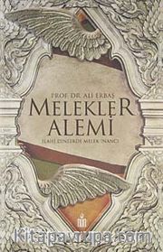 Melekler Alemi / İlahi Dinlerde Melek İnancı