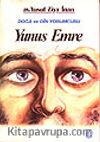 Yunus Emre / Doğa ve Din Yorumcusu