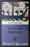 Davet Yolunda Dökülenler