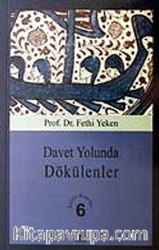 Davet Yolunda Dökülenler